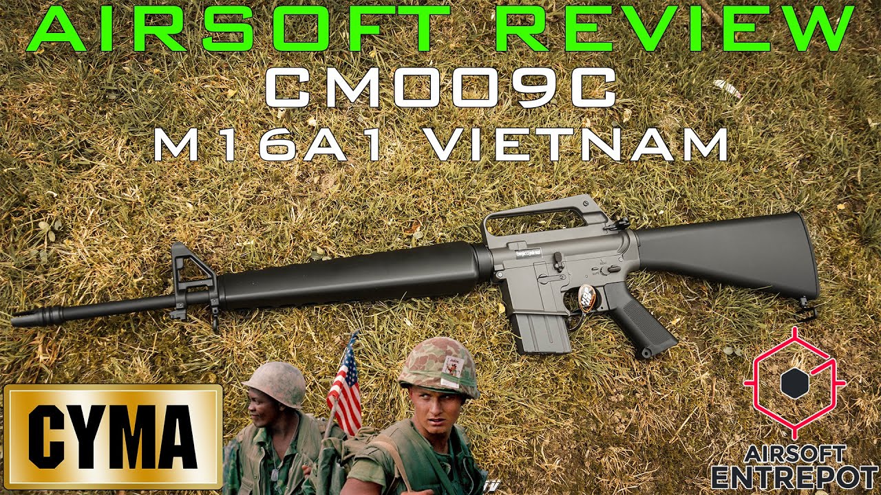 Airsoft Review #240 Cyma CM009C Mosfet Edition (M16A1 Vietnam) AEG (Airsoft Entrepot) [FR]