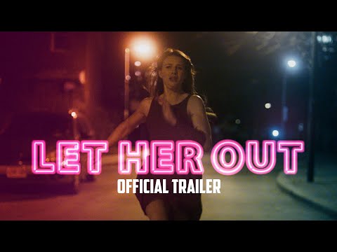 Let Her Out'