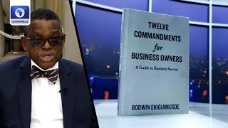 Dr. Ehigiamusoe Discusses New Book ’Twelve Commandments For Business Owners' | Channels Book Club