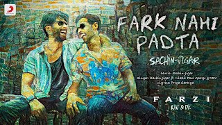 Fark Nahi Padta Sachin Jigar ft. Nikhil Paul George & DRV Video HD