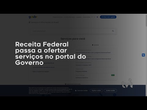 Vídeo: Receita Federal passa a ofertar serviços no portal do Governo