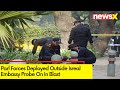Parl Forces Deployed Outside Isreal Embassy | Probe On In Blast | NewsX