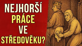 Najhoršie práce v stredoveku!