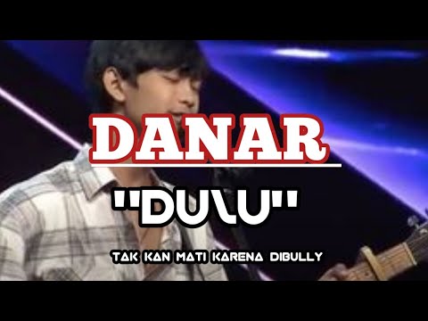 Virall..!!! DANAR "DULU" || Tak Kan Mati Karena Dibully