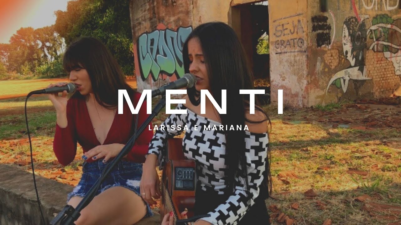 Larissa e Mariana – Menti (Without You)