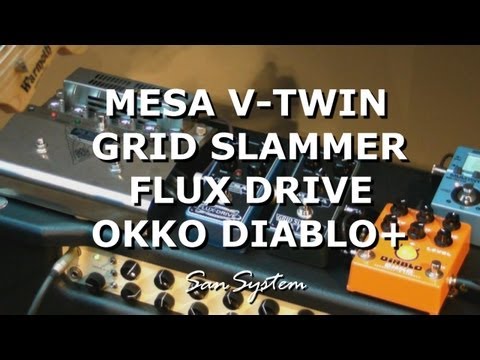 ► OKKO Diablo VS. MESA Flux Drive VS. Grid Slammer VS. V-TWIN ♫♪