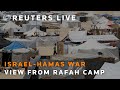 LIVE: View from camp for displaced people in Rafah, Gaza