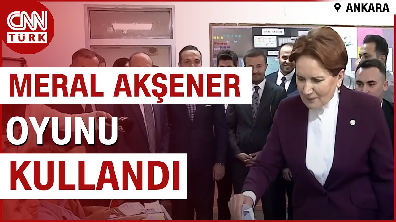 İYİ Parti Genel Başkanı Meral Akşener Oyunu Ankara'da Kullandı | CNN TÜRK