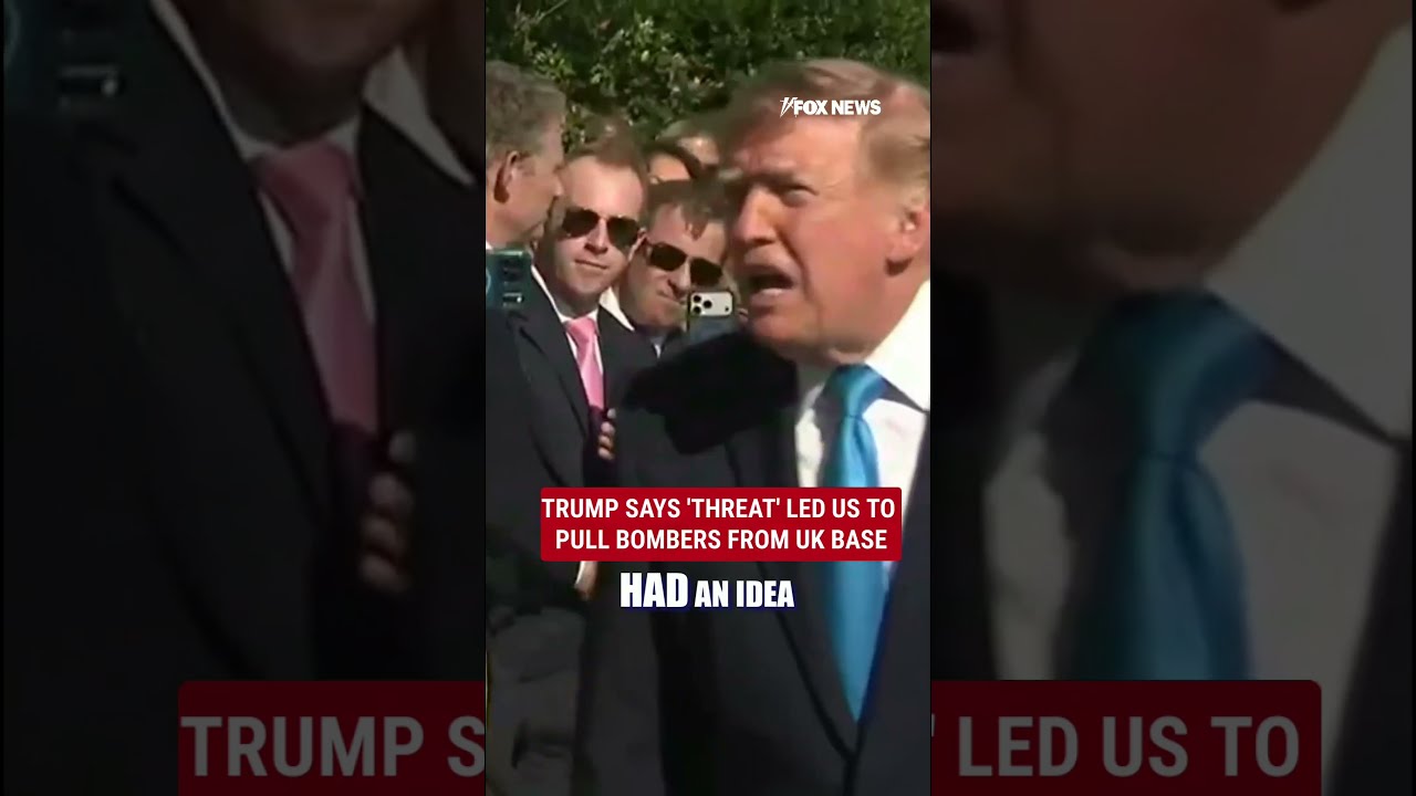 Trump reveals 'THREAT' led US to pull bombers from UK base