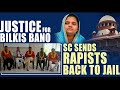 Justice For Bilkis Bano: Supreme Court Sends Rapists Back In Jail