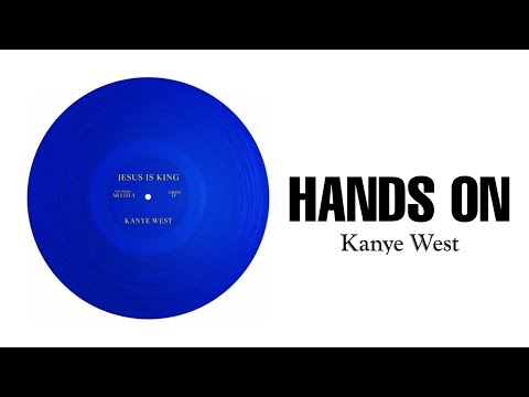 Kanye West - Hands On (Lyrics Video)