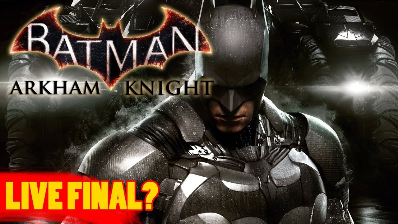 LIVE Batman Arkham Knight - Parte Final?