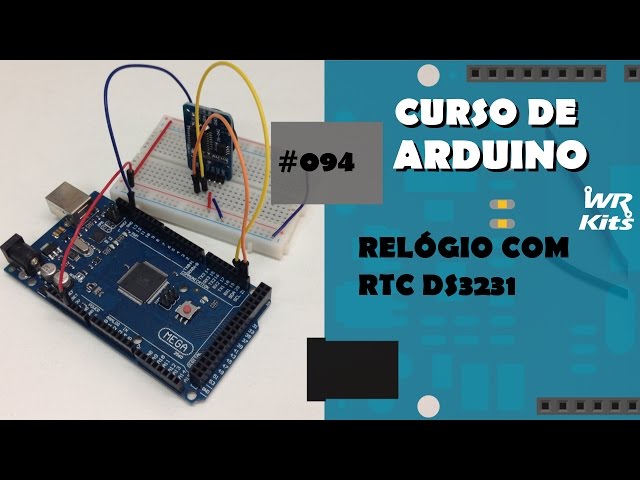 RELÓGIO COM RTC DS3231 | Curso de Arduino #094