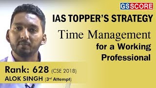 Alok Singh Rank 628: Time Management in UPCS Preparation for Working Professionals