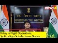 Delay In Flight Operations | Jyotiraditya Scindia Issues Notice | NewsX