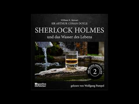 Die neuen Abenteuer | Folge 2: Sherlock Holmes und das Wasser des Lebens (Hörbuch) - Wolfgang Pampel