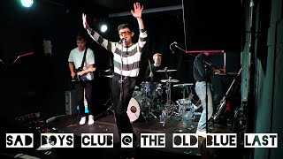 Sad Boys Club @ The Old Blue Last 27/10/21
