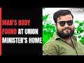 Man Found Dead At Union Ministers UP Home, Gun Belongs To Ministers Son
