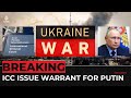 ICC issues arrest warrant for Putin on war crime allegations