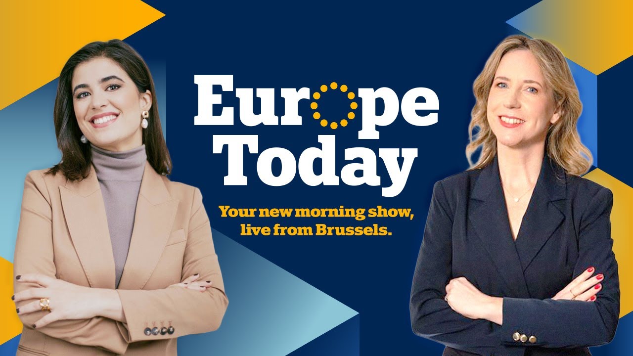 Europe Today: Your new morning show, live from Brussels