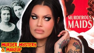 Sisters, Turned Lovers, Turned Killers? Murderous Maids - Mystery & Makeup | Bailey Sarian