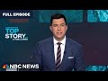 Top Story with Tom Llamas - June 6 | NBC News NOW