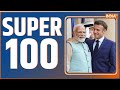Super 100: PM Modi Road Show Today | Emmanuel Macron | Ram Mandir Pran Pratishtha | Ram Mandir