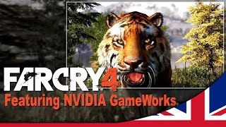 Far Cry 4 featuring NVIDIA GameWorks