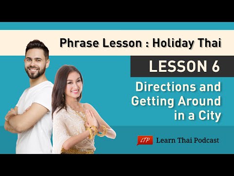 Holiday Thai Language Lesson 6: Directions 