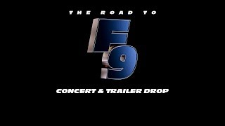 The Road To F9 Concert & Trailer