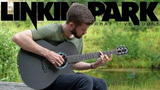 Linkin Park - What I've Done (Fingerstyle Guitar Cover)