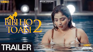 BIWI HO TO AISI 2 (2023) WooW App Hindi Web Series Trailer Video song