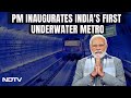 Underwater Metro | PM Inaugurates Indias First Underwater Metro Service In Kolkata | NDTV 24x7