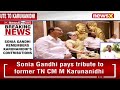 I Had a Good Fortune Meeting Him | Sonia Gandhi Pays Respect to M Karunanidhi | NewsX  - 03:17 min - News - Video