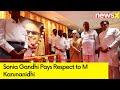 I Had a Good Fortune Meeting Him | Sonia Gandhi Pays Respect to M Karunanidhi | NewsX