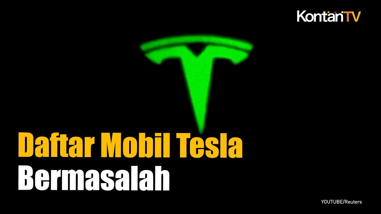 Tesla Recall 1,8 Juta Kendaraan Untuk 4 Model Ini | KONTAN News