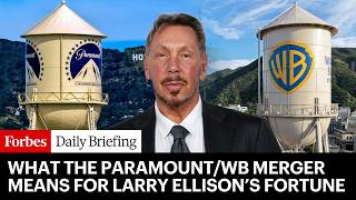 What The Paramount-Warner Bros. Merger Means For Larry Ellison’s Fortune