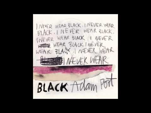 Adam Port - I Never Wear Black (KM027)