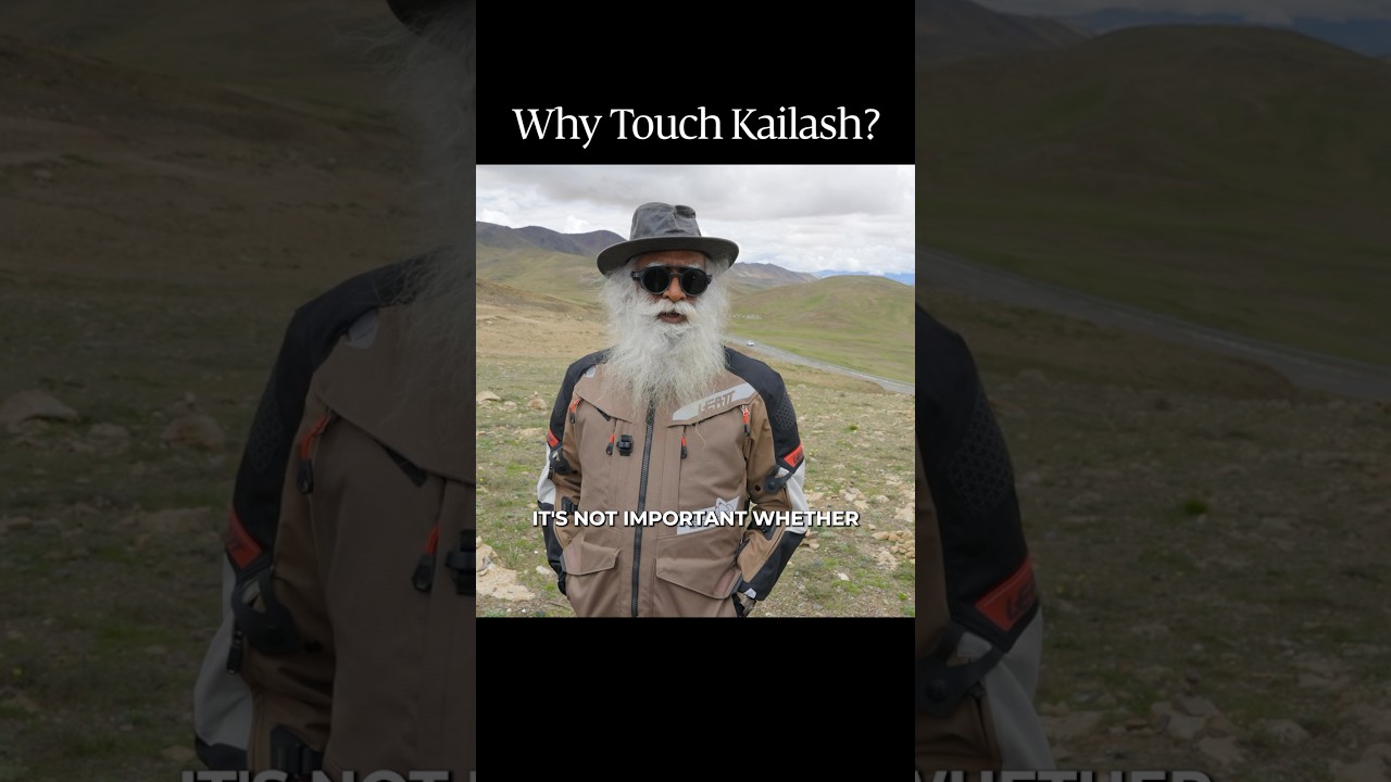 Why Touch Kailash? | Sadhguru