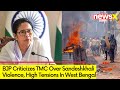 BJP Slams TMC On Sandeshkhali Violence | Tension Escalate In West Bengal  | NewsX