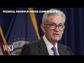 Watch Live: Federal Reserve News Conference | WSJ