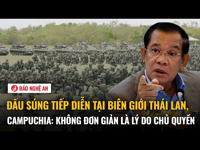 Đấu súng tiếp diễn tại biên giới Thái Lan-Campuchia: Không đơn giản là lý do chủ quyền