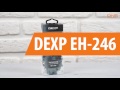 Распаковка DEXP EH-246  / Unboxing DEXP EH-246