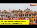 AAP Seeks Blessings Before Lok Sabha Polls | Delhi CM To Visit Ayodhya  | NewsX