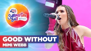 Mimi Webb - Good Without (Live at Capital&#39;s Summertime Ball 2022)