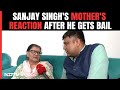 Sanjay Singh Bail News | NDTV Exclusive: Sanjay Singhs Mother Reacts After He Gets Bail
