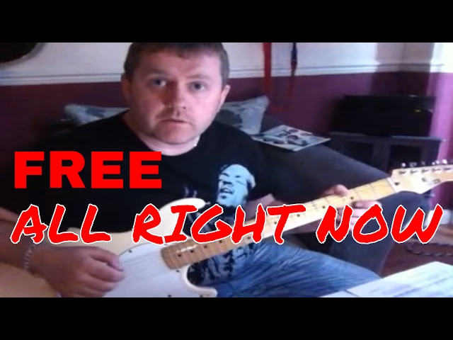 All Right Now - Free (guitar tutorial) complete song explanation