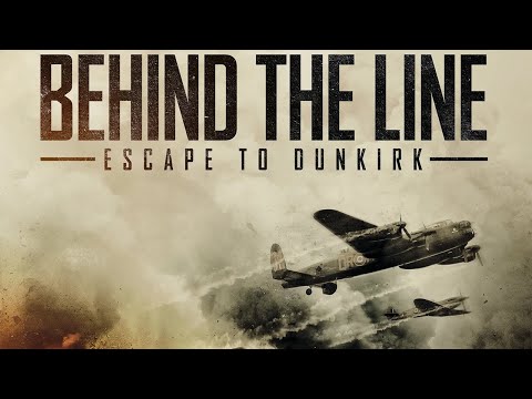 Behind the Line: Escape to Dunkirk'