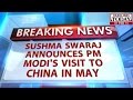 HT - Sushma Swaraj announces PM Modi's visit to China