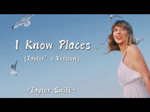 TAYLOR SWIFT - I Know Places (Taylor’s Version) (Lyrics)